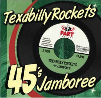Texabilly Rockets - 45's Jamboree